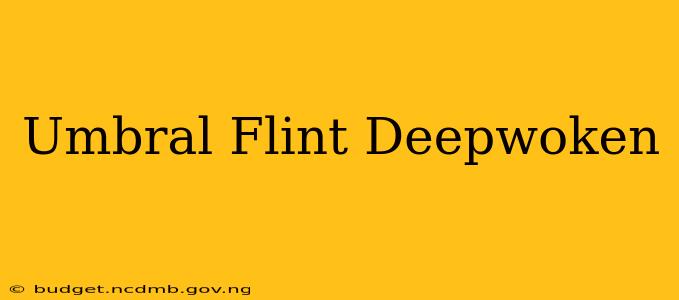 Umbral Flint Deepwoken