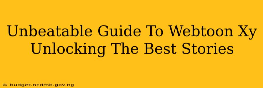 Unbeatable Guide To Webtoon Xy Unlocking The Best Stories
