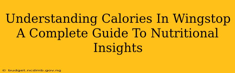 Understanding Calories In Wingstop A Complete Guide To Nutritional Insights