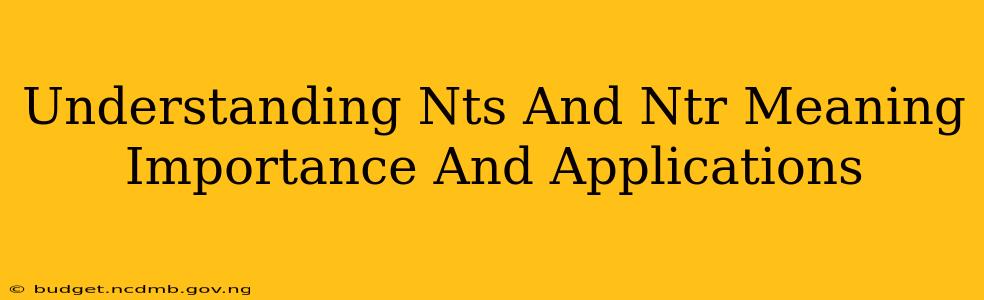 Understanding Nts And Ntr Meaning Importance And Applications