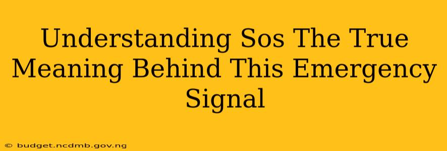 Understanding Sos The True Meaning Behind This Emergency Signal