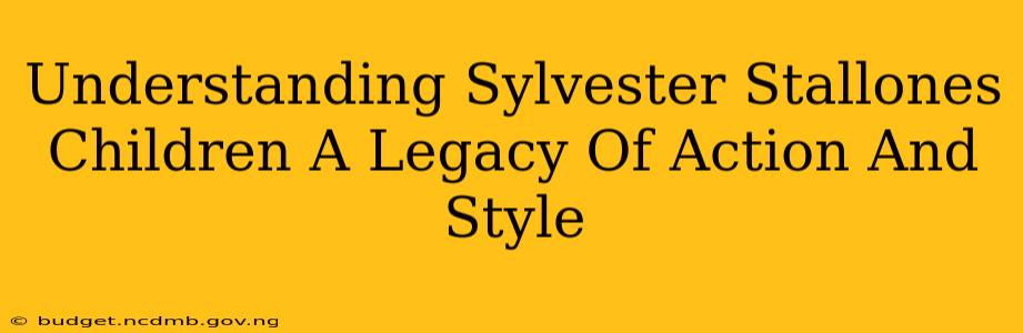 Understanding Sylvester Stallones Children A Legacy Of Action And Style