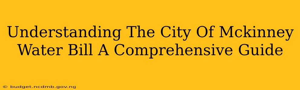 Understanding The City Of Mckinney Water Bill A Comprehensive Guide