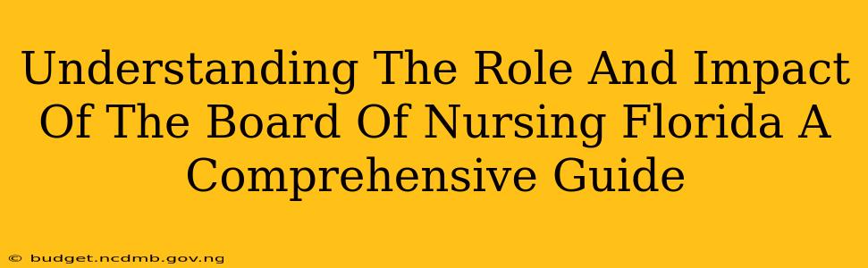 Understanding The Role And Impact Of The Board Of Nursing Florida A Comprehensive Guide
