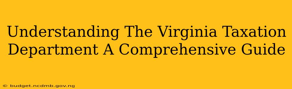Understanding The Virginia Taxation Department A Comprehensive Guide