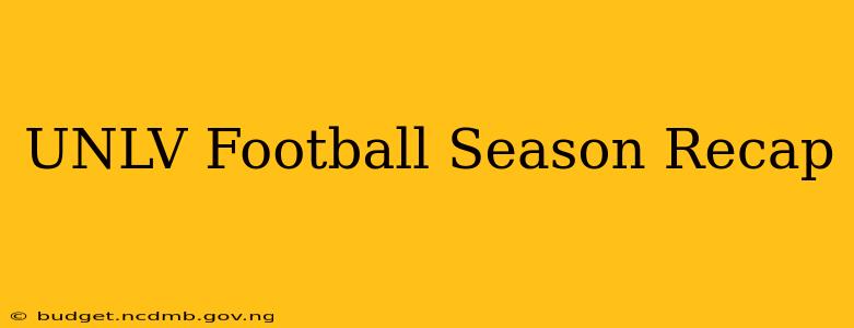 UNLV Football Season Recap