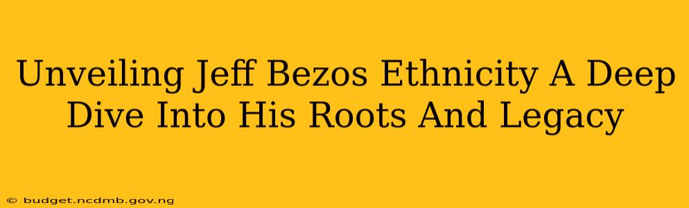 Unveiling Jeff Bezos Ethnicity A Deep Dive Into His Roots And Legacy