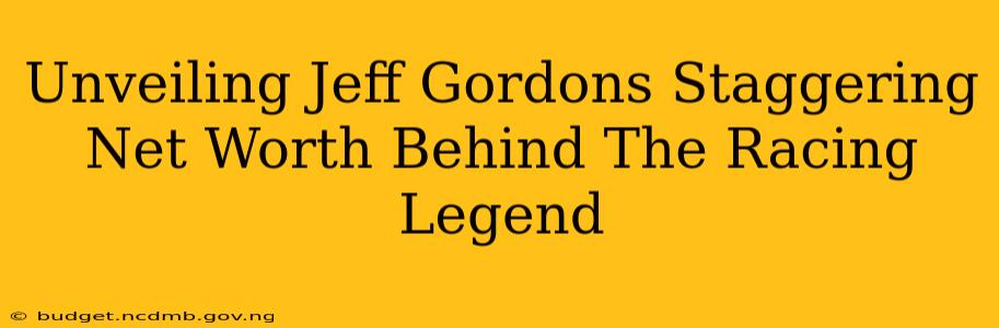 Unveiling Jeff Gordons Staggering Net Worth Behind The Racing Legend