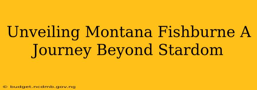 Unveiling Montana Fishburne A Journey Beyond Stardom