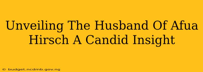 Unveiling The Husband Of Afua Hirsch A Candid Insight