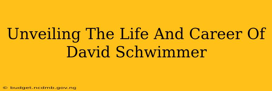 Unveiling The Life And Career Of David Schwimmer