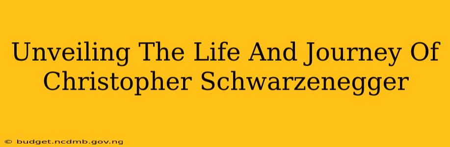 Unveiling The Life And Journey Of Christopher Schwarzenegger