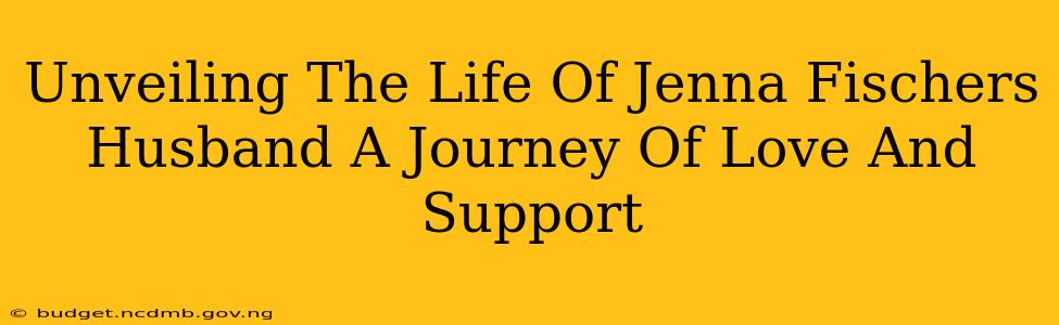 Unveiling The Life Of Jenna Fischers Husband A Journey Of Love And Support