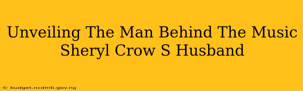 Unveiling The Man Behind The Music Sheryl Crow S Husband