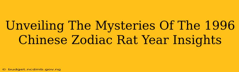 Unveiling The Mysteries Of The 1996 Chinese Zodiac Rat Year Insights