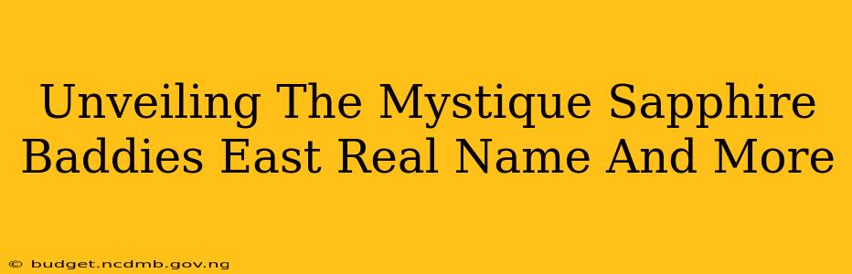 Unveiling The Mystique Sapphire Baddies East Real Name And More