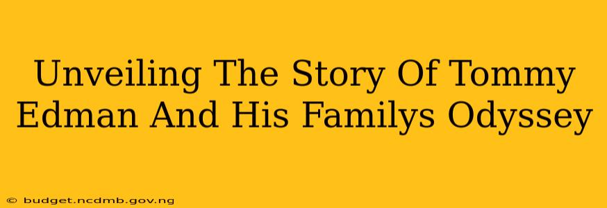 Unveiling The Story Of Tommy Edman And His Familys Odyssey