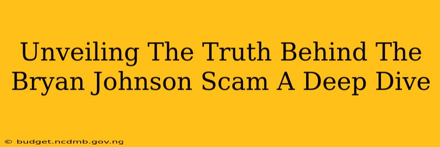 Unveiling The Truth Behind The Bryan Johnson Scam A Deep Dive