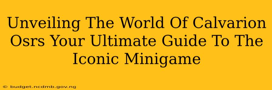 Unveiling The World Of Calvarion Osrs Your Ultimate Guide To The Iconic Minigame