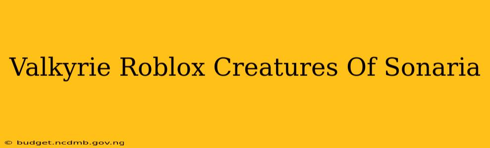 Valkyrie Roblox Creatures Of Sonaria