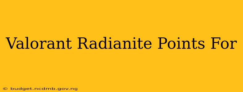 Valorant Radianite Points For