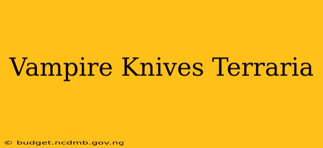 Vampire Knives Terraria