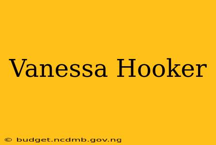 Vanessa Hooker