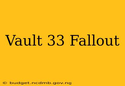 Vault 33 Fallout