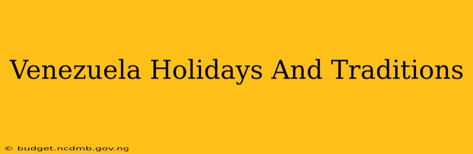Venezuela Holidays And Traditions