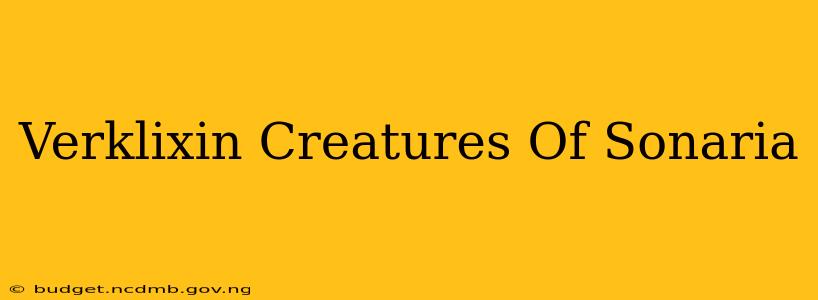 Verklixin Creatures Of Sonaria