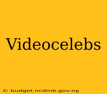 Videocelebs