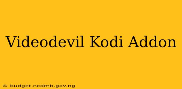 Videodevil Kodi Addon