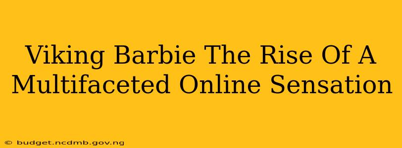 Viking Barbie The Rise Of A Multifaceted Online Sensation
