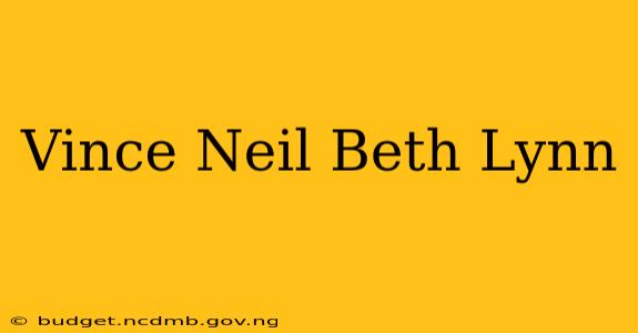 Vince Neil Beth Lynn