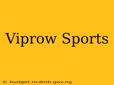 Viprow Sports