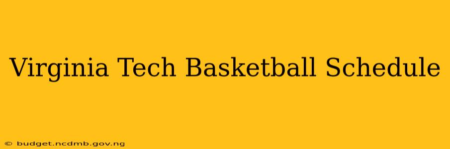 Virginia Tech Basketball Schedule