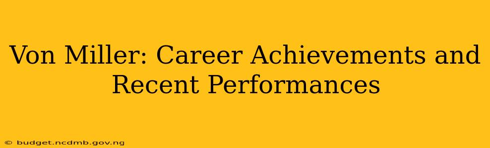 Von Miller: Career Achievements and Recent Performances