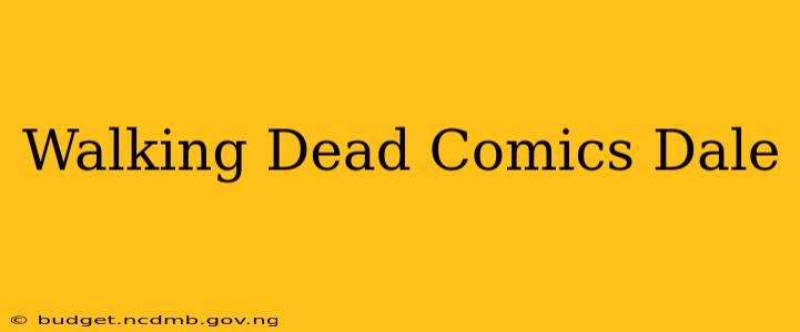 Walking Dead Comics Dale