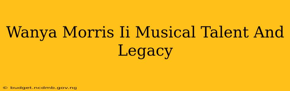 Wanya Morris Ii Musical Talent And Legacy