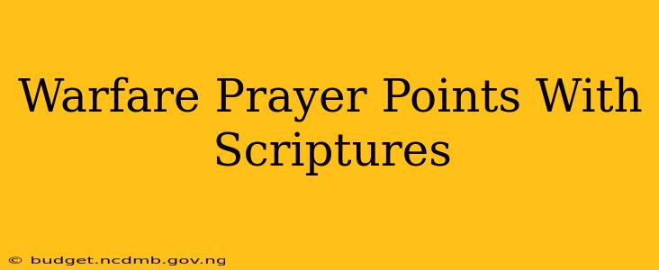 Warfare Prayer Points With Scriptures