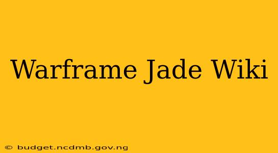 Warframe Jade Wiki