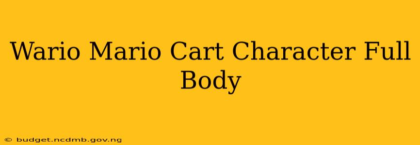 Wario Mario Cart Character Full Body