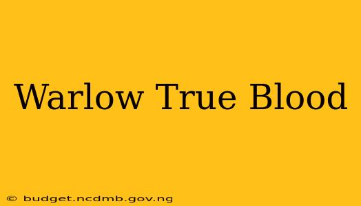 Warlow True Blood