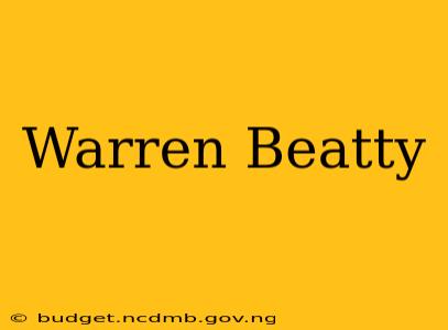 Warren Beatty