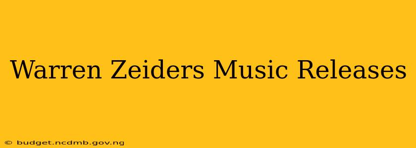 Warren Zeiders Music Releases