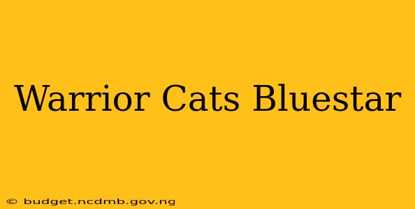 Warrior Cats Bluestar