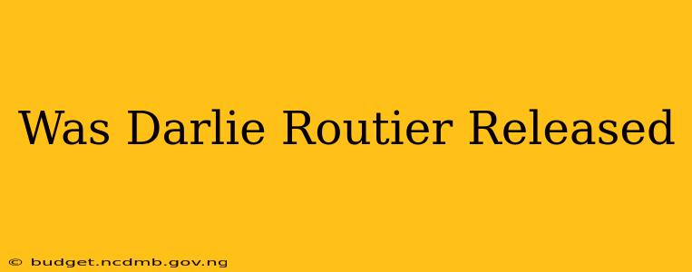 Was Darlie Routier Released