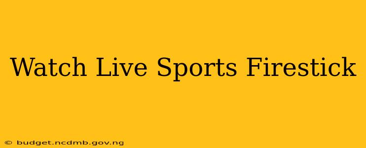 Watch Live Sports Firestick