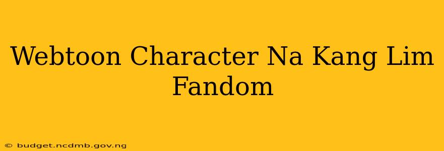 Webtoon Character Na Kang Lim Fandom