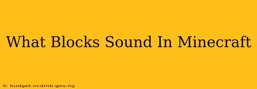 What Blocks Sound In Minecraft